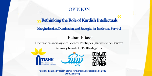 Rethinking the Role of Kurdish Intellectuals: Marginalization, Domination, and Strategies for Intellectual Survival