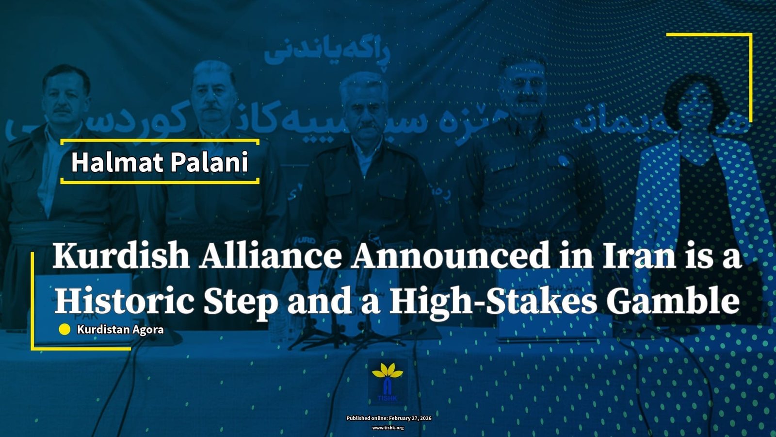 Kurdish Alliance Announced in Iran is a Historic Step and a High-Stakes Gamble