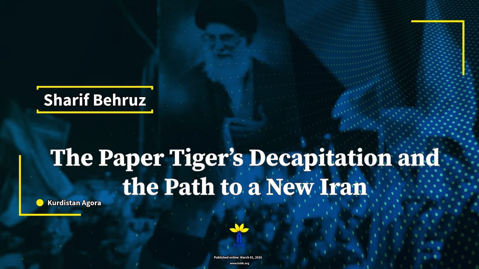 The Paper Tiger’s Decapitation and the Path to a New Iran